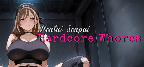 Hentai Senpai: Hardcore Whores Free Download [v1.0]