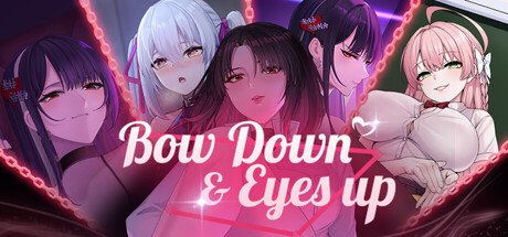 Bow Down & Eyes Up Free Download [v1.0]