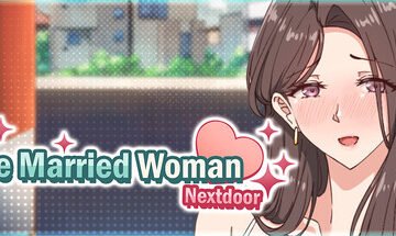 The Married Woman Nextdoor - Creampie SEX Beside Her Husband Free Download [v1.0]