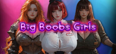 Big Boobs Girls [v1.0] Free Download