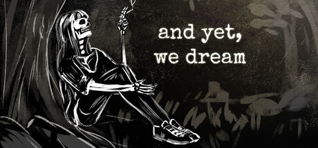 and yet, we dream [v1.0] Free Download