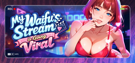My Waifu's Stream is Going Viral ‼️😳 Free Download [Final]