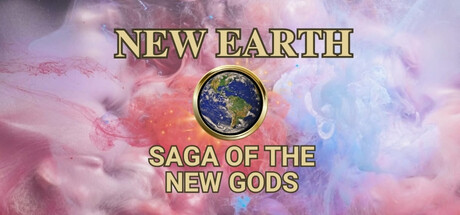 New Earth Saga of the New Gods Free Download [Final]