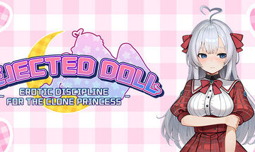 Rejected Doll ~ Erotic Discipline for the Clone Princess Free Download [Final]