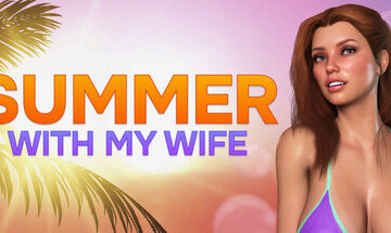 SUMMER WITH MY WIFE Free Download [Final]