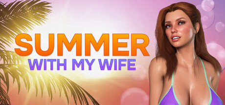 SUMMER WITH MY WIFE Free Download [Final]