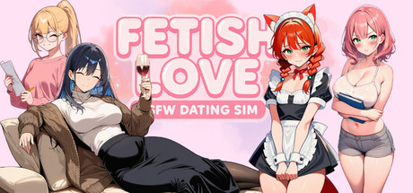 Fetish Love: NSFW Dating Sim Free Downlaod [v1.0]