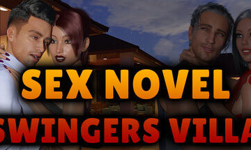 Sex Novel - Swingers Villa Free Download [Final]