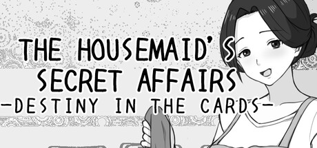 THE HOUSEMAID'S SECRET AFFAIRS -DESTINY IN THE CARDS- Free Download [Final]