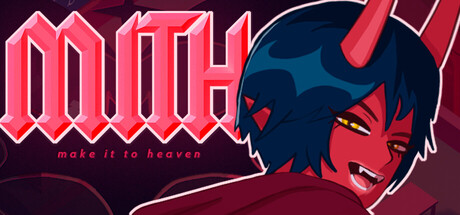MITH: Make It To Heaven Free Download [Final]