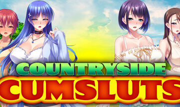 Countryside Cumsluts Free Download [Final]