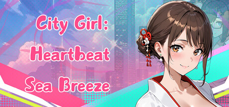 City Girl: Heartbeat Sea Breeze Free Download [Final]