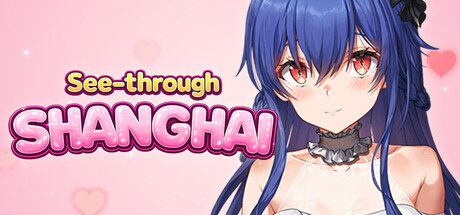 See-Through Shanghai Free Download [Final]