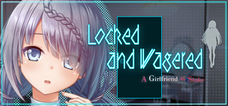 Locked and Wagered: A Girlfriend at Stake Free Download [Final Uncensored]